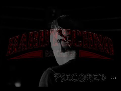 Hardtechno Barcelona - Psicored 001