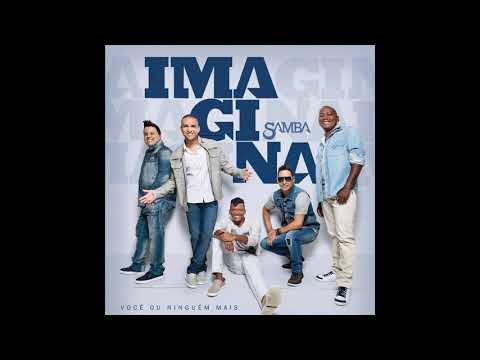 CD Completo - ImaginaSamba (Você Ou Ninguém Mais)
