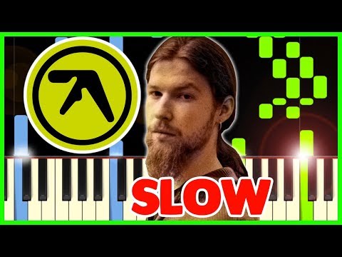 APHEX TWIN - AVRIL 14TH - Slow Piano Tutorial 50% + Sheet Music