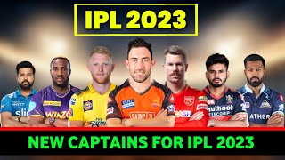 IPL 2023 - New IPL Captains 🔥🔥