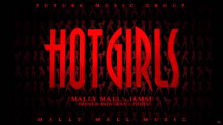 Mally Mall x IAMSU x French Montana x Chinx &quot;Hot Girls&quot;