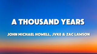 Download lagu John Michael Howell, JVKE & Zac Lawson - A Thousand Years ( Lyrics ) mp3