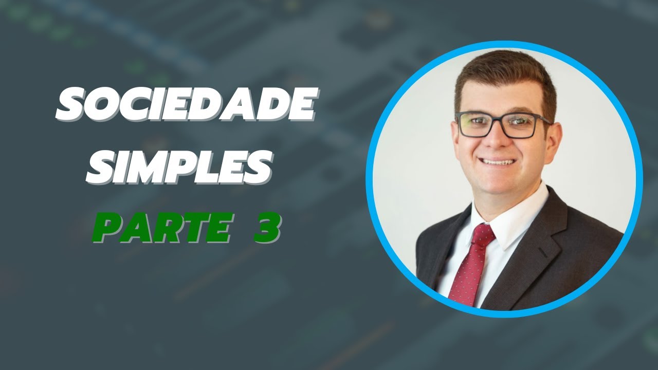 Sociedade Simples | Parte 3 | Contrato Social | Averbação e Registro
