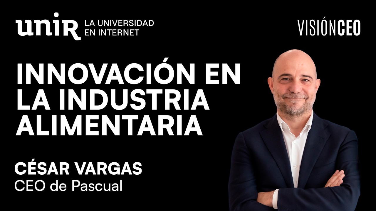 Liderazgo e innovación en la industria alimentaria, con César Vargas (Pascual) | Visión CEO #28