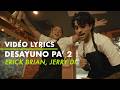 Erick Brian, Jerry Di - Desayuno pa' 2 (Letra)