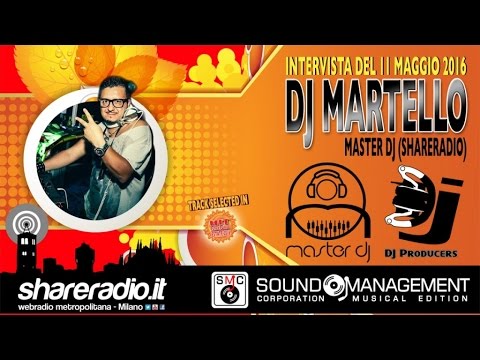 Dj Martello at Master Dj (ShareRadio.it) - Intervista del 11 Maggio 2016