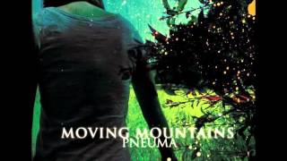 Moving Mountains - The Earth and the Sun + Ode We Will Bury Ourselves