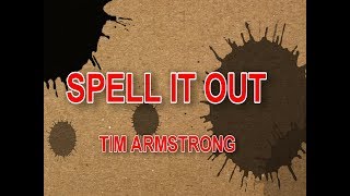 Spell it out - Tim Armstrong