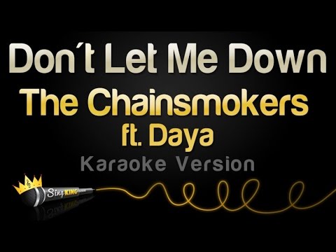 The Chainsmokers feat. Daya - Don't Let Me Down (Karaoke Version)