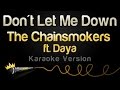 The Chainsmokers feat. Daya - Don't Let Me Down (Karaoke Version)