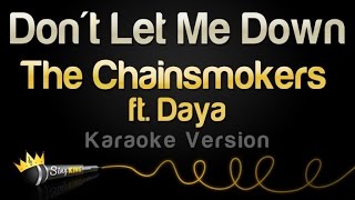 The Chainsmokers feat. Daya - Don't Let Me Down (Karaoke Version)