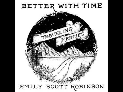 Emily Scott Robinson - Better With Time (Audio Only)