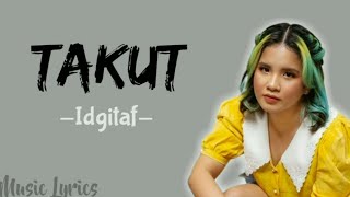 Download lagu Takut - Idgitaf (Lyrics)'Takut tambah dewasa,takut aku kecewa'||#lyrics#viraltiktok #trendingmusic🔥 mp3