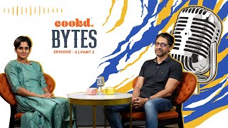 Cookd Bytes Podcast Ft. Masala Lab | PART 2 | ( @krishashok  ) - EP 5