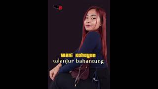Download lagu TALANJUR BAHANTUNG‼️WENI KAHAYAN. CIPTA, RENI TENGKILING. mp3