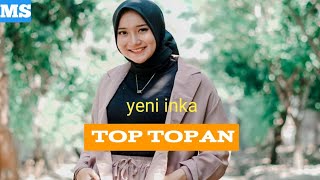 Download lagu Yeni Inka - Top Topan (Lirik)  Kulo Pun Angkat Tangan mp3