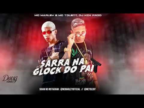 MC MARLEY, MC TOLENT, FEAT - SARRA NA GLOCK DO PAI,#video #viral