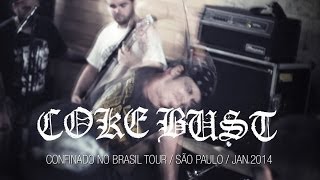 Coke Bust @ Confinado no Brasil Tour | Jan.14 (São Paulo)