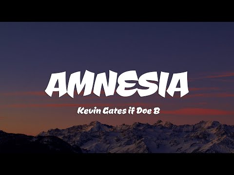Kevin Gates - Amnesia ft. Doe B