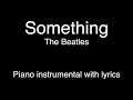 Something - The Beatles (piano KARAOKE)