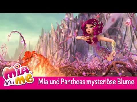 Mia und Pantheas mysteriöse Blume - Mia and me