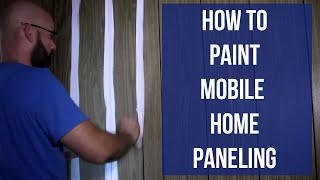 How to Paint Mobile Home Paneling