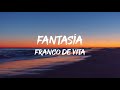 Franco de Vita - Fantasía (Letra)