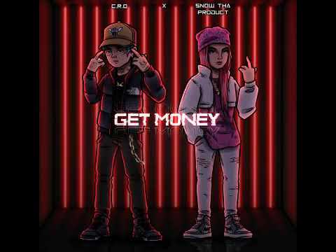 C.r.o ❌ Snow tha Product - Get Money  ( Audio oficial)