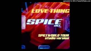Love Thing (Live edit) SPICEWORLD TOUR STUDIO VERSION