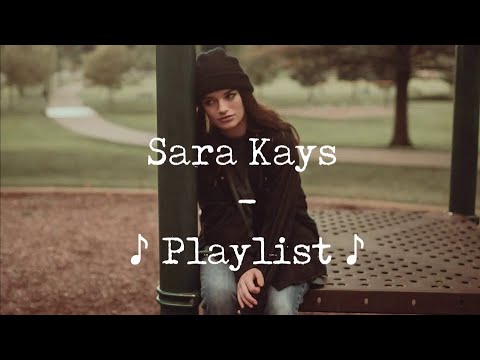 Sara Kays - Playlist 🎧