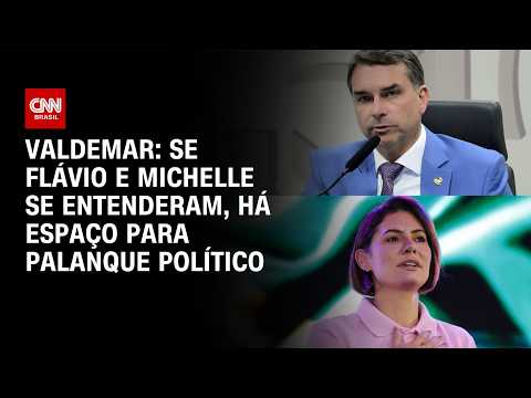 Precisamos de Michelle em campanha eleitoral de Flávio, diz presidente do PL | BASTIDORES CNN