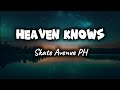 Heaven Knows - Skate Avenue PH (Rock Version Cover Lyrics) 