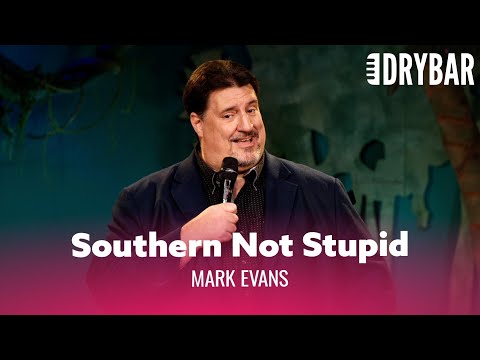 Southern Not Stupid. Mark Evans - Full Special