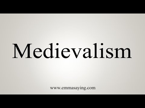 How To Say Medievalism
