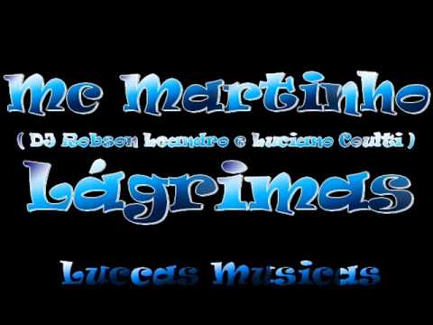 MC MARTINHO LAGRIMAS
