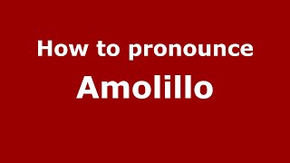 How to pronounce Amolillo