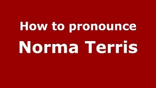 How to pronounce Norma Terris