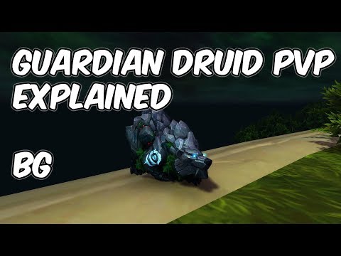 7.3.5 Guardian Druid PvP Explained - 7.3.5 Guardian Druid PvP Guide - Wow Legion