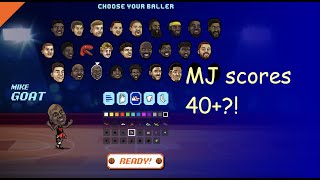 MJ can score 40+ in Basketbros!