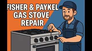 Fisher & Paykel Gas Stove Repair — Bake Burner & Igniter Replacement, North Vancouver