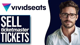 How To Sell Ticketmaster Tickets On Vivid Seats (2024 UPDATE!)