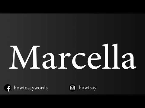 How To Pronounce Marcella