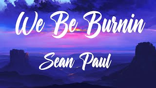 Sean Paul - We Be Burnin&#39; (Better Quality Audio)