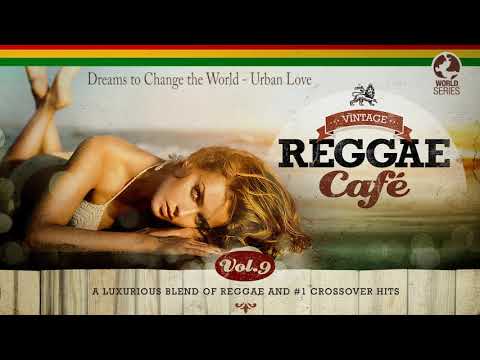 Dream to Change the World - Urban Love (from Vintage Reggae Café Vol. 9)