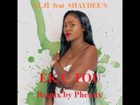 ELJI & SHAYDEE'S - EK C TOU Remix 2023 - By DJ Phemix 👌👑💥🔥