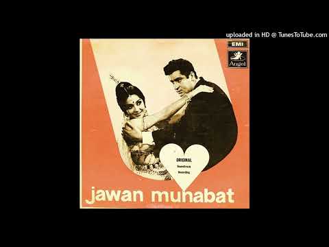 Jab Mohabbat Jawan Hoti Hai (original) (Jawan Mohabbat_Hasrat Jaipuri Music Shakar Jai Kishan MP3