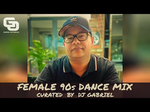 Dj Gabriel - Female 90s Dance Mix