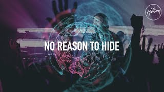 No Reason To Hide - Hillsong Worship