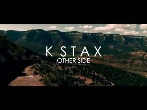 Other Side - K Stax *Official Video* [TFE]