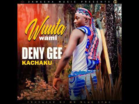 DENY GEE KACHAKU    WUTA WAMI